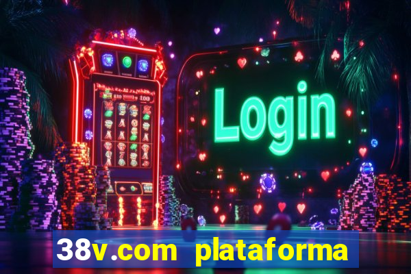 38v.com plataforma de jogos